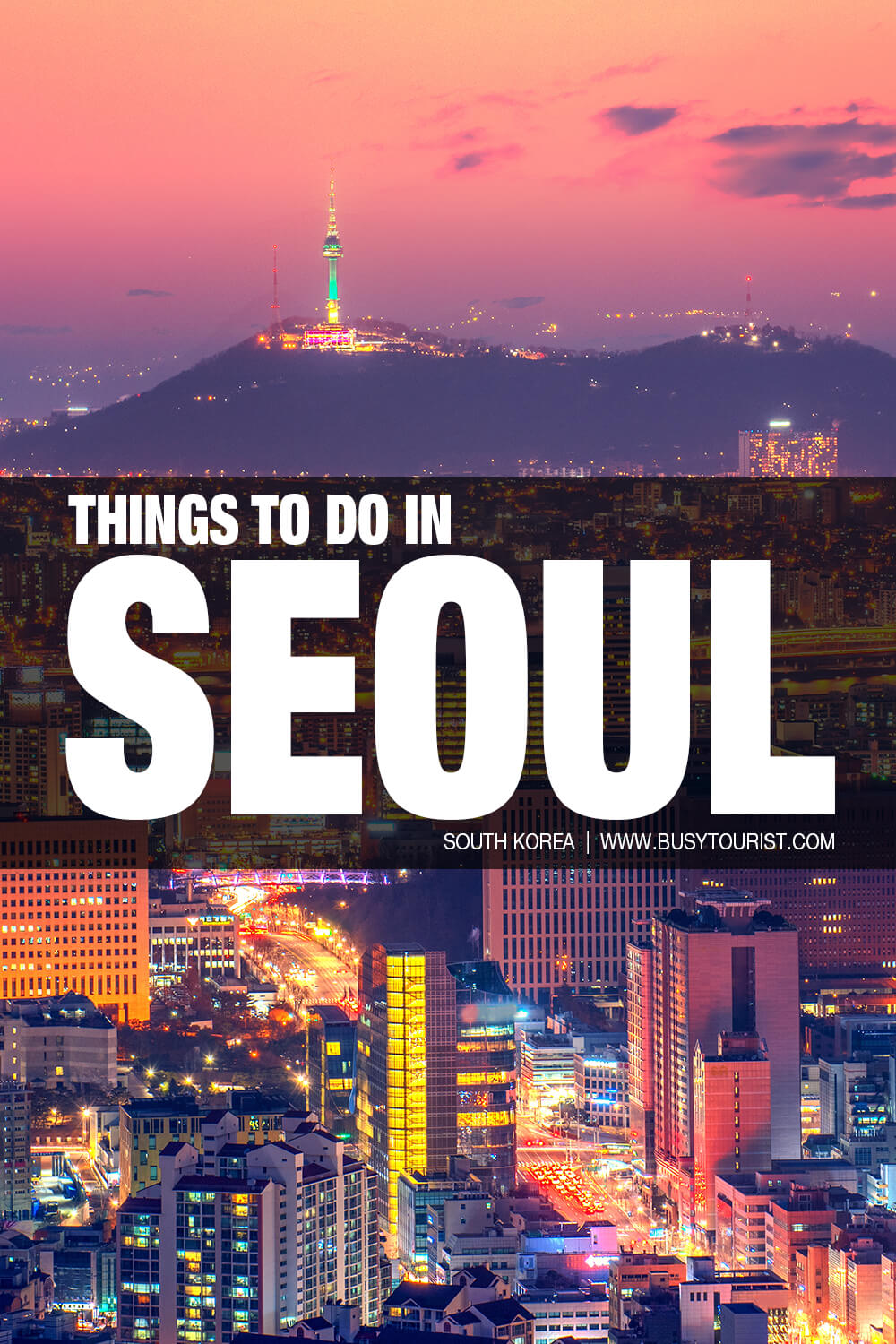 15 Things To Do In Seoul The Best Of Koreas Capital | Images and Photos ...