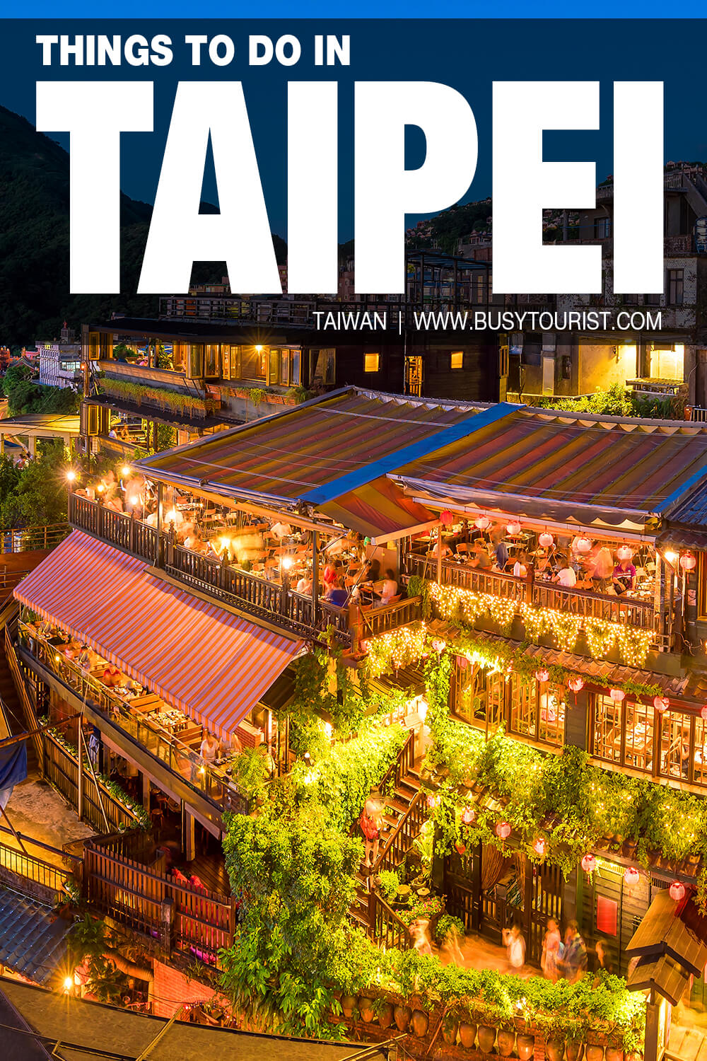 30 Best & Fun Things To Do In Taipei (Taiwan) Attractions & Activities