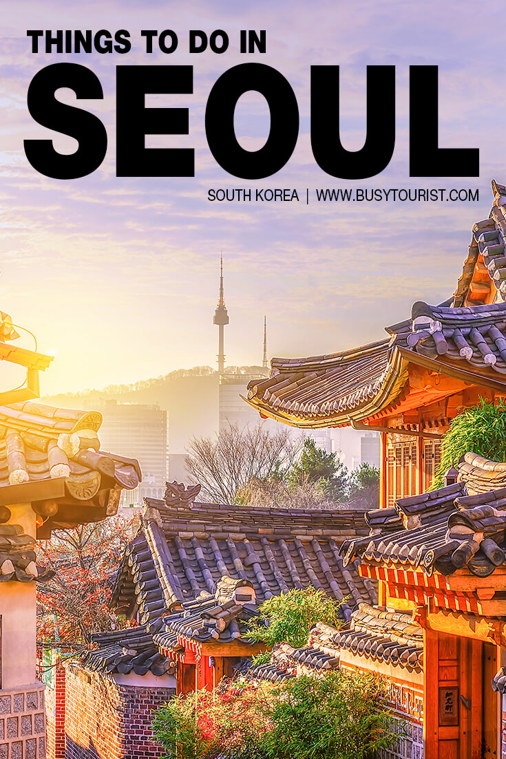 31 Best & Fun Things To Do In Seoul (South Korea)