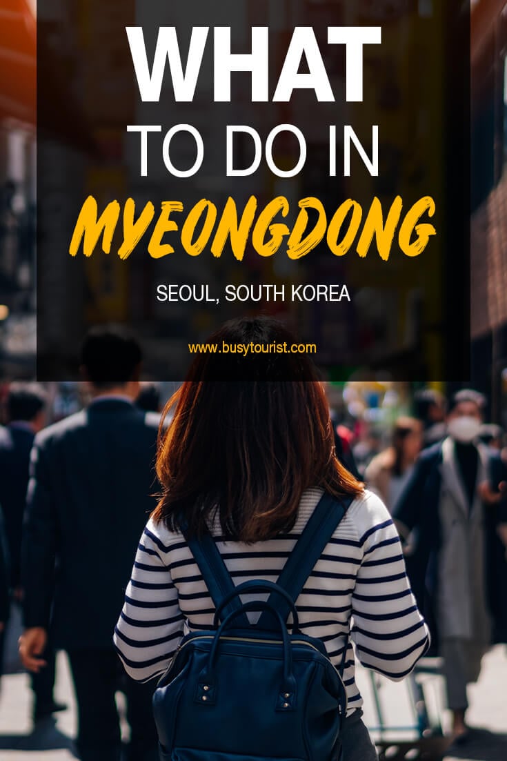 Myeongdong Guide: 8 Things To Do In Myeongdong (Seoul, South Korea)