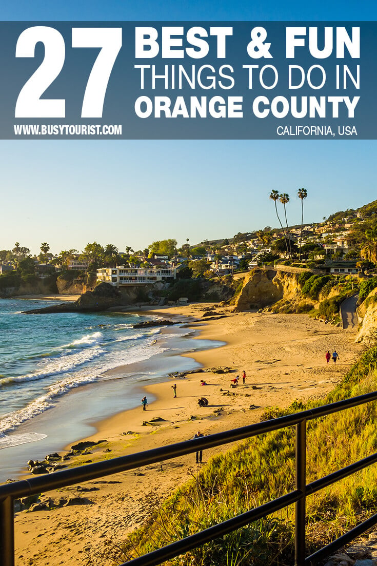 27 Fun Things To Do In Orange County CA Attractions Activities