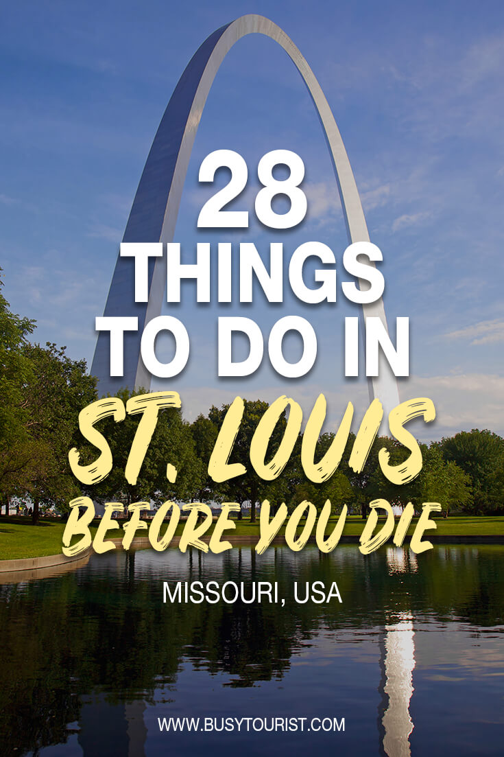 28 Fun Things To Do In St. Louis (Missouri) - Attractions & Activities