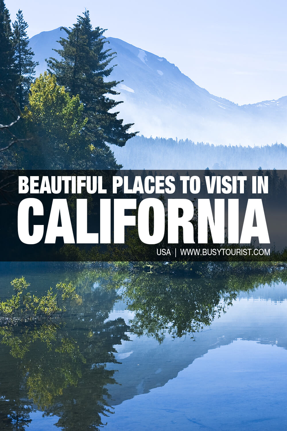 50 Most Beautiful Places To Visit In California In Your Lifetime