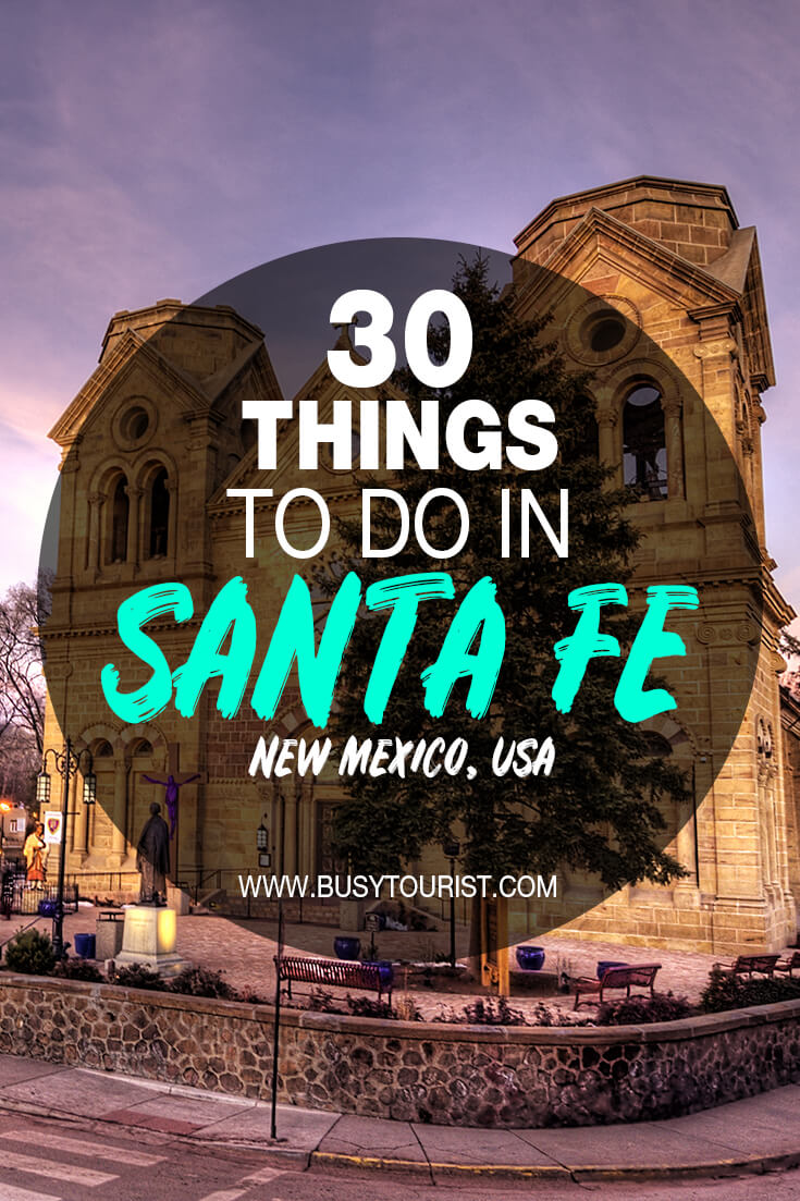 30 Best Things To Do In Santa Fe (New Mexico) Attractions & Activities