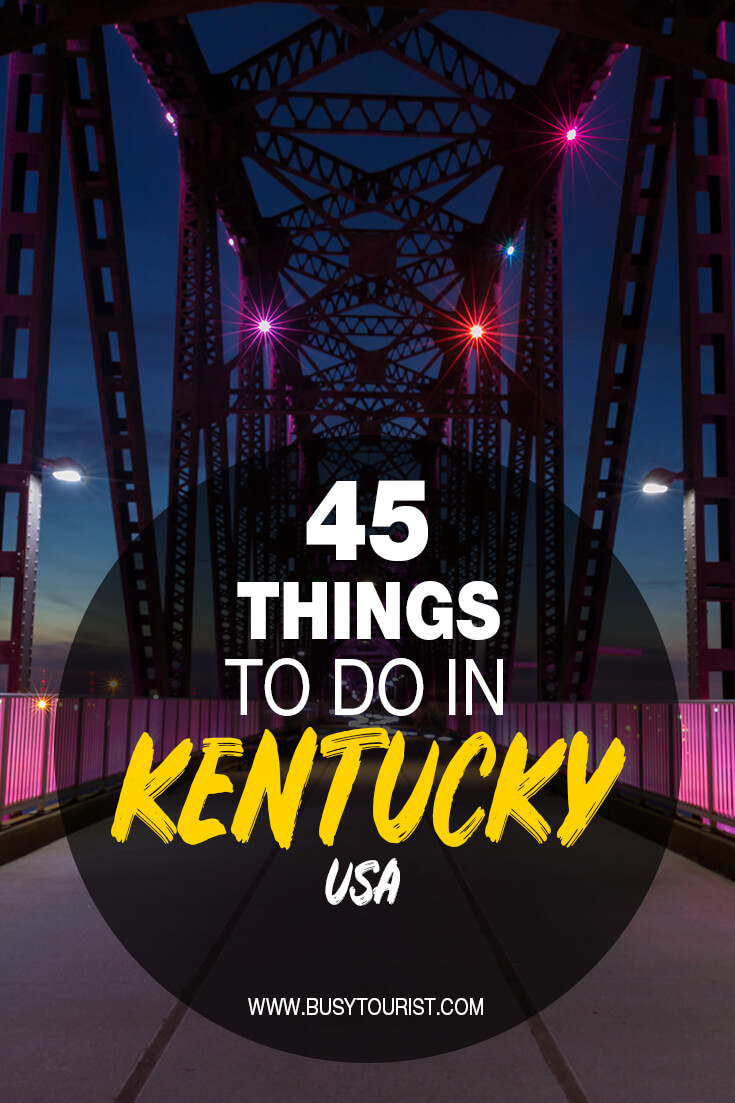 45 Things To Do And Places To Visit In Kentucky Attractions And Activities