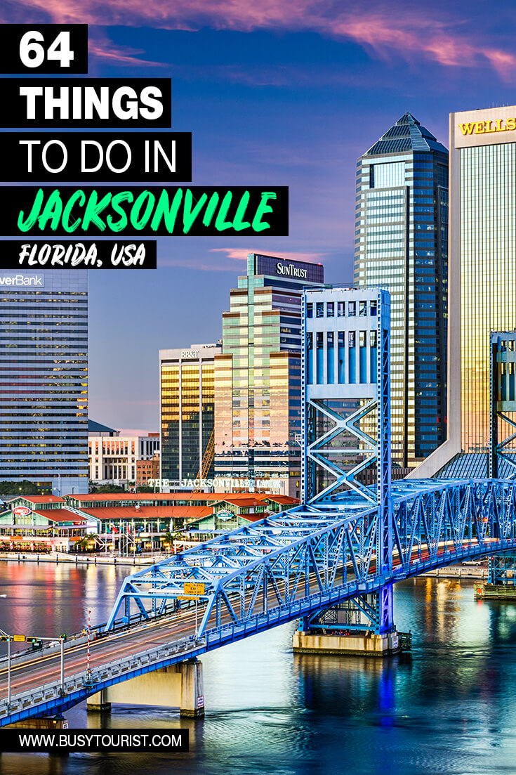64 Best And Fun Things To Do In Jacksonville Fl Attractions And Activities 8527
