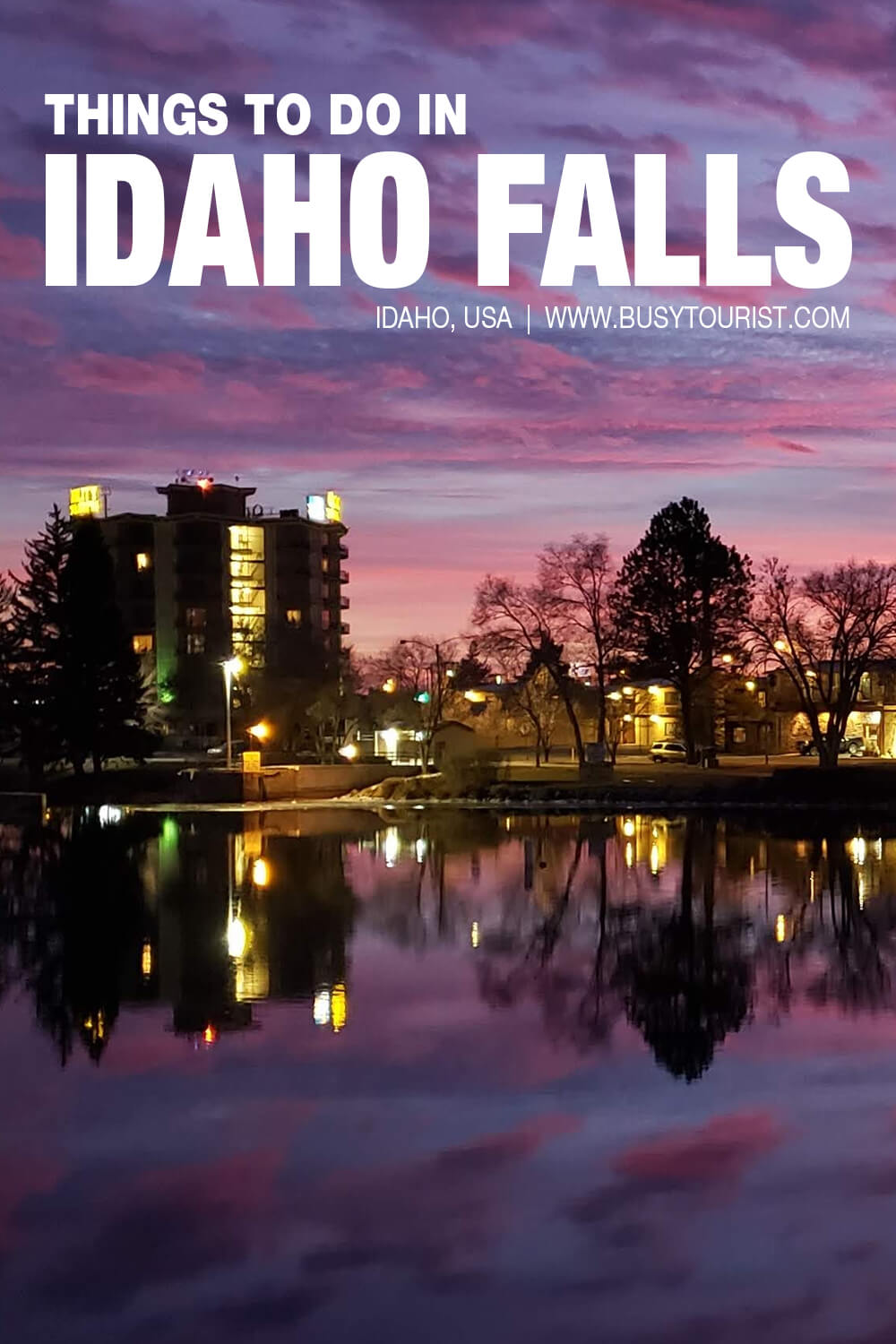 30 Best Fun Things To Do In Idaho Falls Idaho 