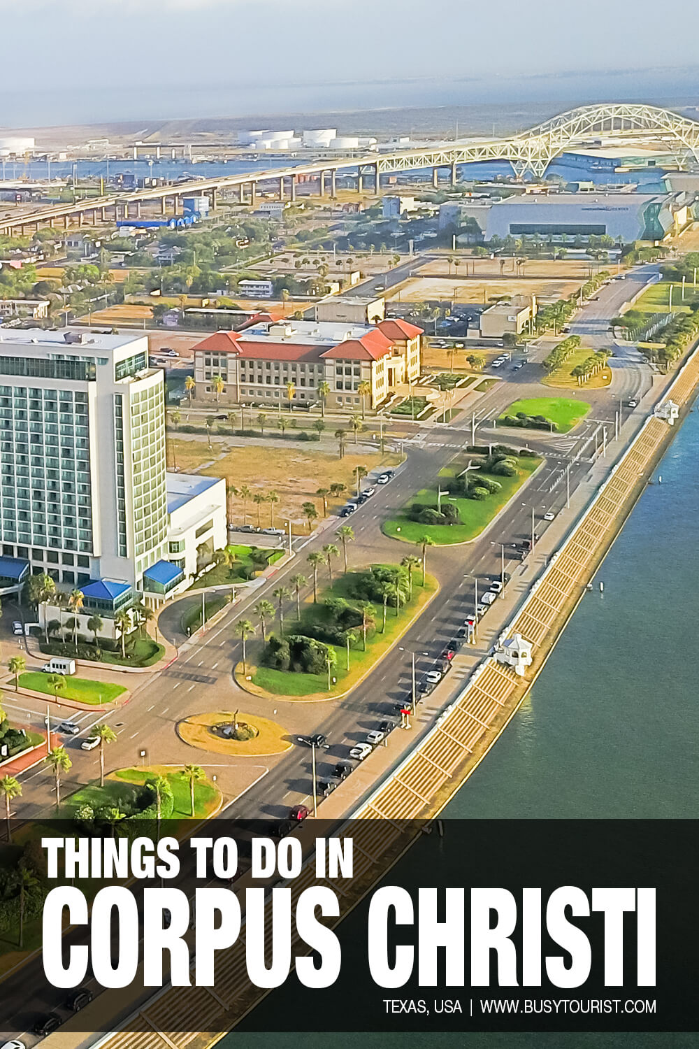 27 Best And Fun Things To Do In Corpus Christi Tx Attractions And Activities 