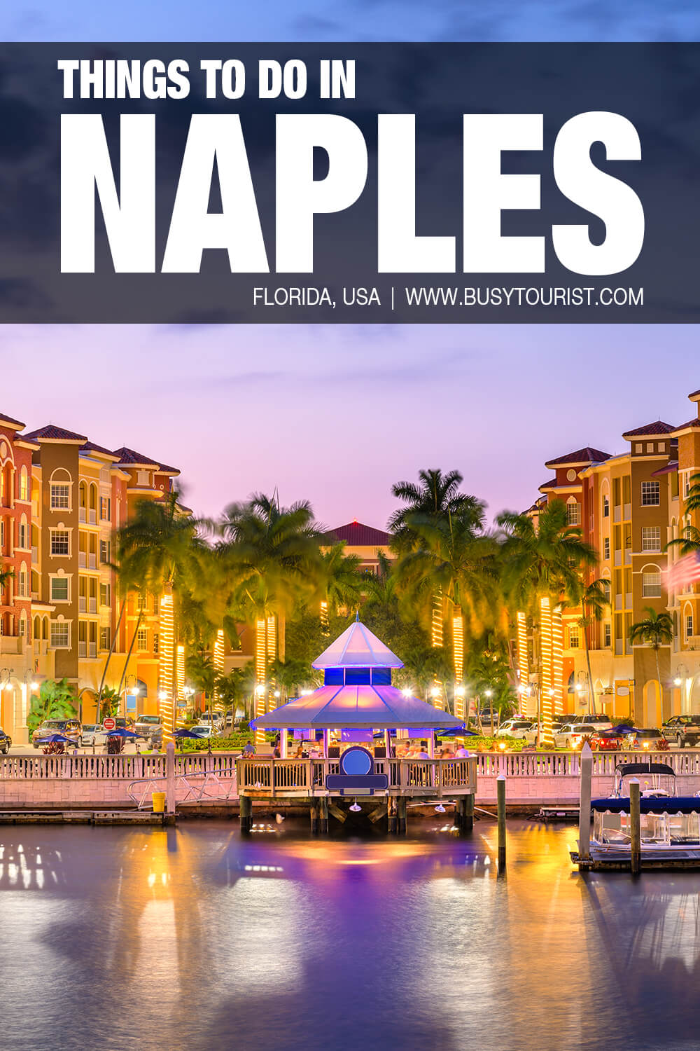 27 Best & Fun Things To Do In Naples (FL) Attractions & Activities